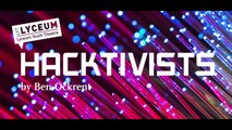 Lyceum Youth Theatre: Hacktivists