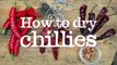 How to dry chillies | Abel & Cole