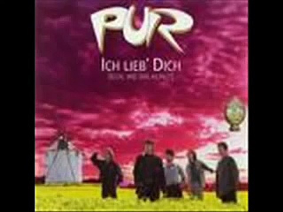 PUR - Ich Lieb dich