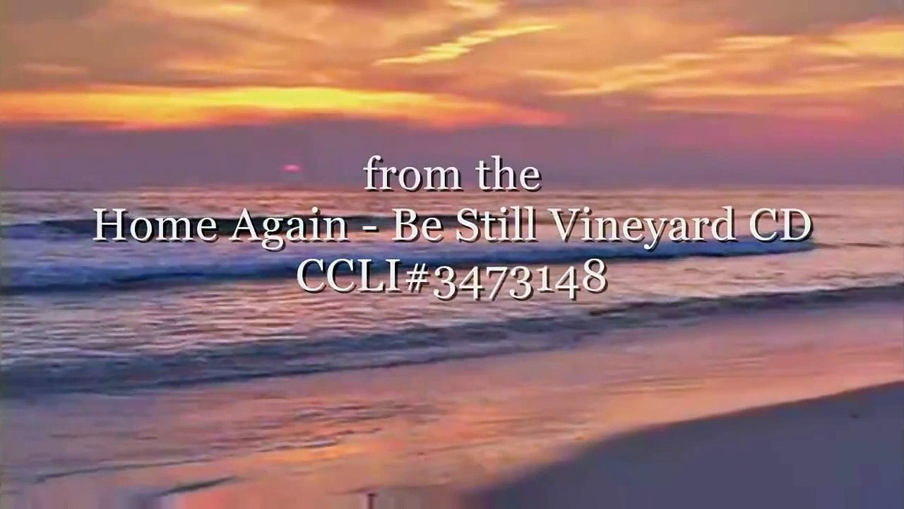 Be Still - Vineyard Music