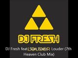 DJ Fresh feat. Sian Evans - Louder (7th Heaven Club Mix)