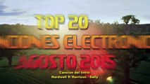TOP 20 CANCIONES ELECTRONICAS AGOSTO 2015