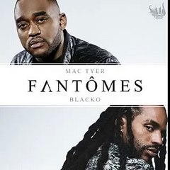 Mac Tyer feat Blacko – Fantômes [Officiel]