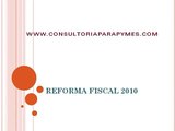 Reforma Fiscal 2010, Afectara a PYMES la Reforma Fiscal 2010