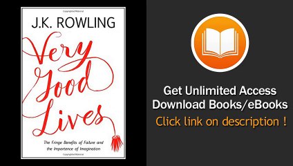 Very Good Lives The Fringe Benefits Of Failure And The Importance Of Imagination EBOOK (PDF) REVIEW
