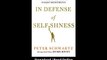 In Defense Of Selfishness Why The Code Of Self-Sacrifice Is Unjust And Destructive EBOOK (PDF) REVIEW
