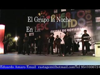 Grupo la Noche en la Inauguracion Fiestas de Noviembre.mpg