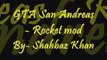 GTA san andreas rocket mod