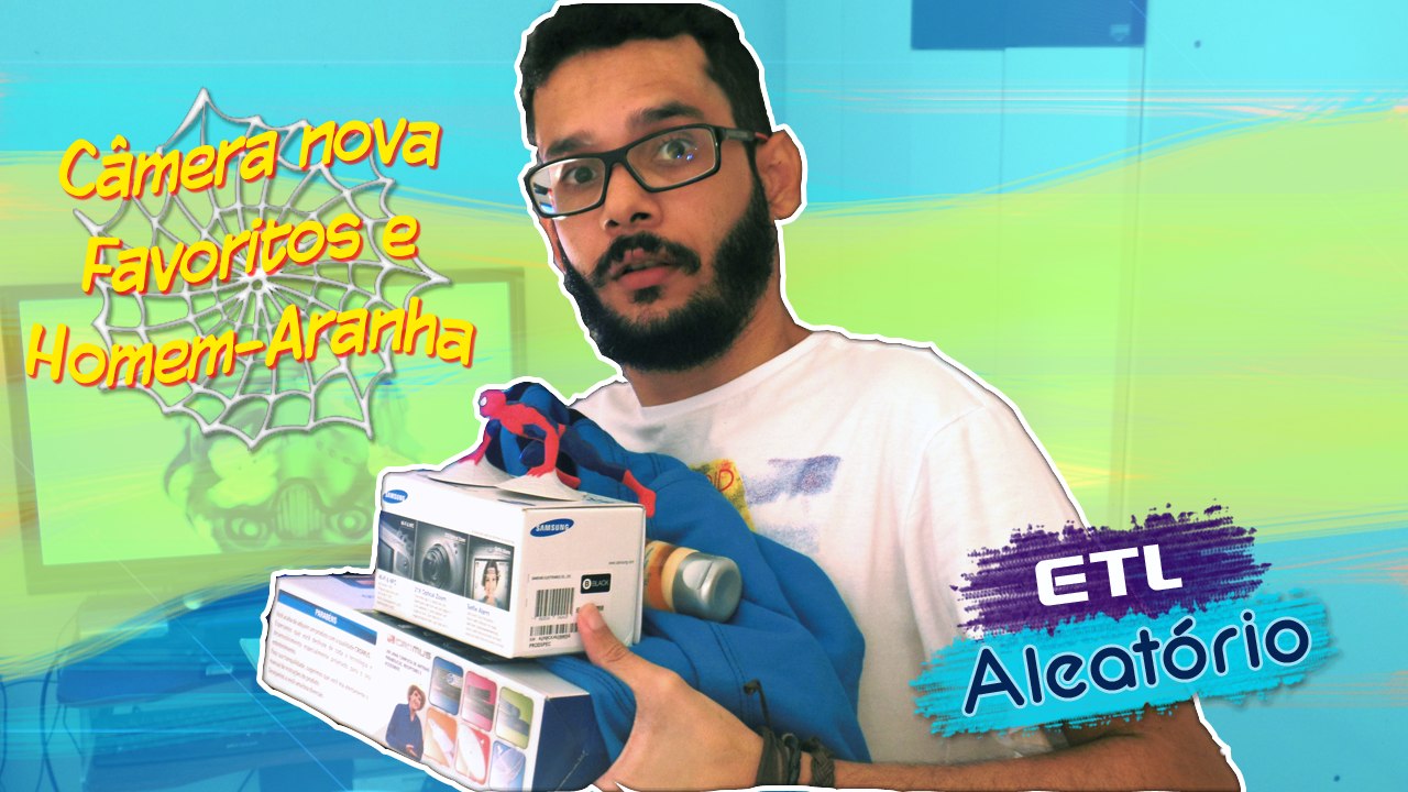 Câmera nova, favoritos do mês e Homem-Aranha!