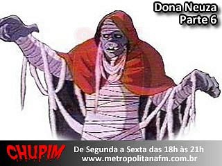 Trote do Chupim - Dona Neuza [ parte 6 ]