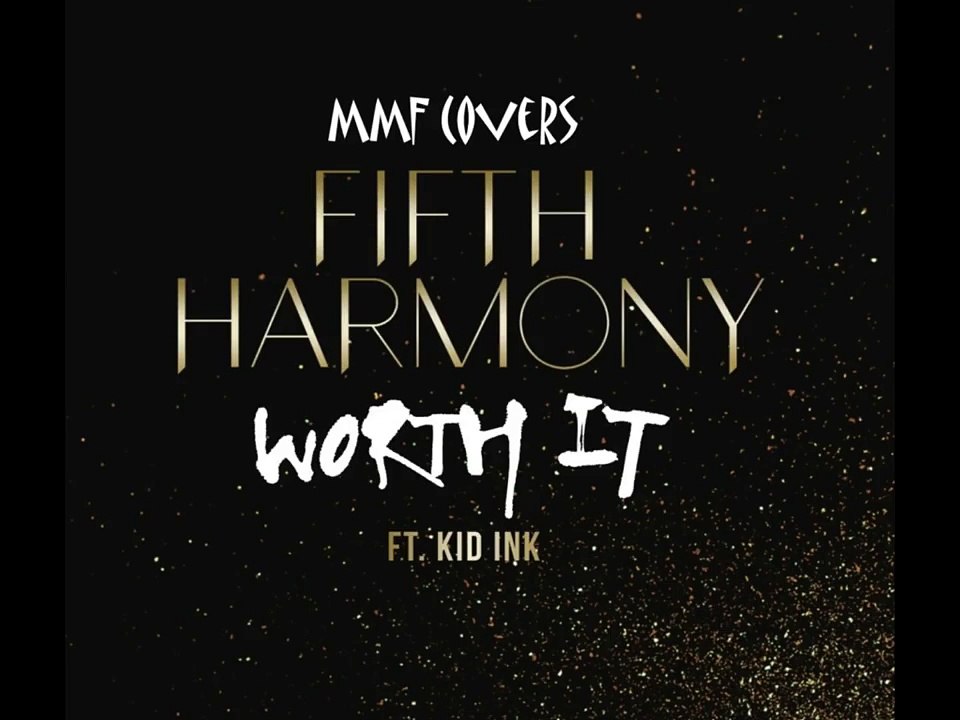 Worth It - Fifth Harmony (Cover by MMF)