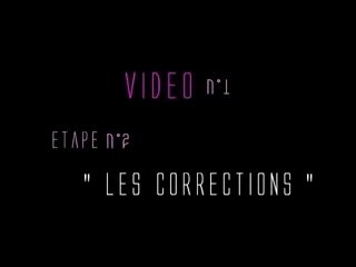 Makeup N°1: Les Corrections