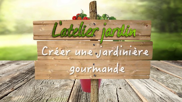 Comment réaliser une jardinière gourmande ?