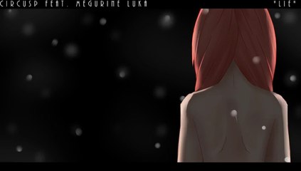 Megurine Luka "Lie" Original Song