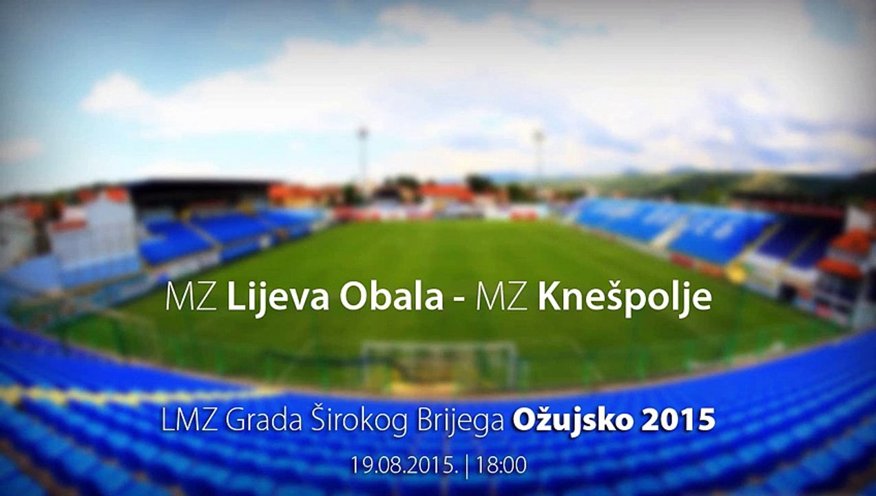 MZ Lijeva O. - MZ Knespolje (Lige MZ Grada Siroki Brijeg Ozujsko 2015)