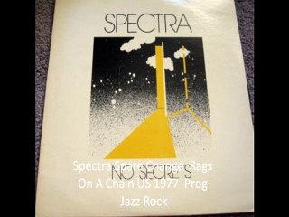 Spectra "Spare Change  Rags On A Chain" US 1977  Prog Jazz Rock