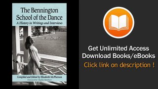 The Bennington School Of The Dance A History In Writings And Interviews PDF