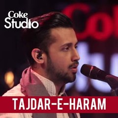 Tajdar-e-Haram by Atif Aslam Qawali - Coke Studio Season 8 , Episode 1 [2015]