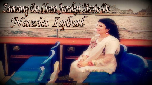 Nazia Iqbal - Zamaong Da Cham Jenakai Maste De