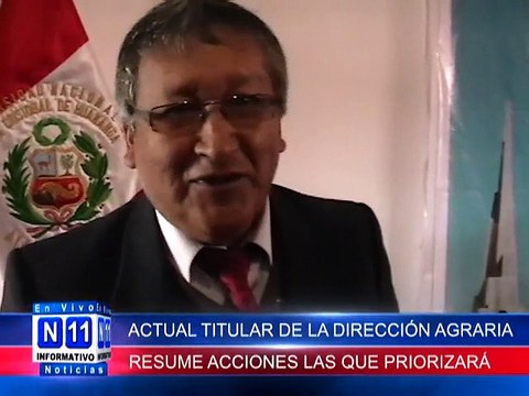 N11 Informativo ACTUAL DIRECTOR DE LA REGION AGRARIA DE AYACUCHO, DANTE GUILLEN CHAVEZ RESUME ACCIONES QUE PRIORIZARA EN SU DIRECCION