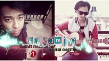 Na Samjha - Sanjeet Shrestha feat Brijesh Shrestha ( New Rnb song 2015)