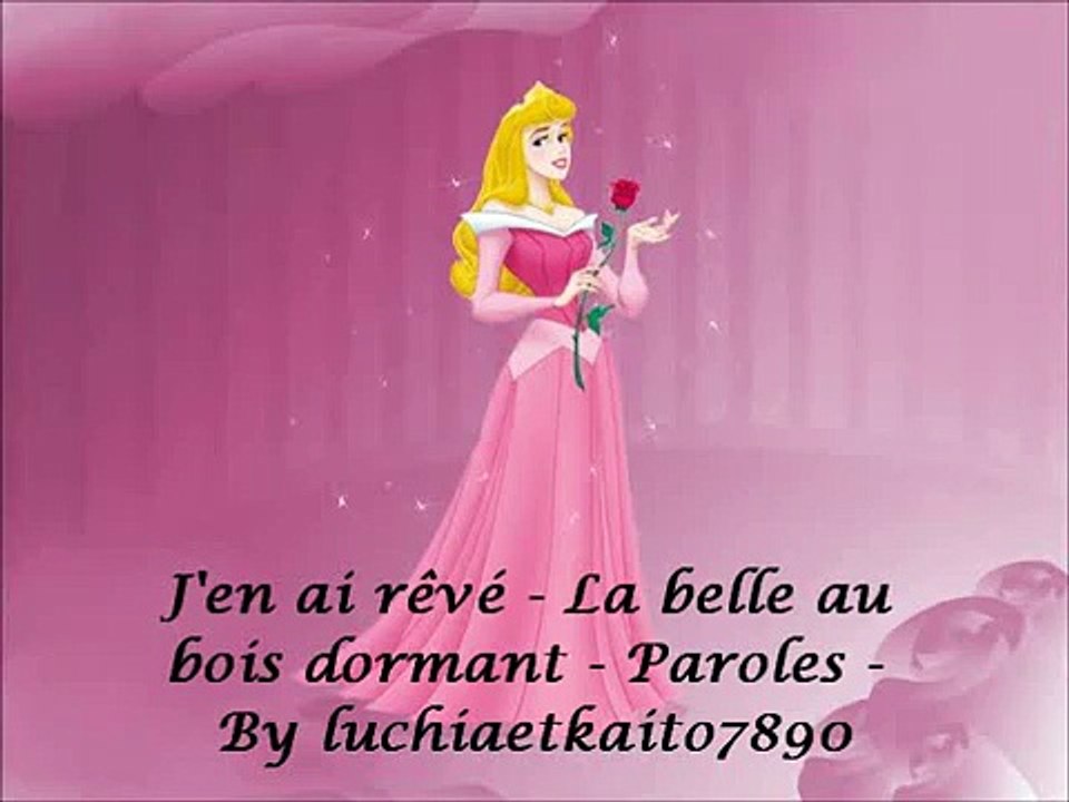 La belle au bois dormant - J' en ai rêvé - Paroles