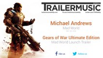 Gears of War Ultimate Edition - Mad World Launch Trailer Music (Michael Andrews feat. Gary Jules - Mad World)