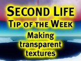 Making transparent textures - Second Life Video TuTORial