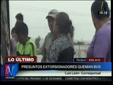 Trujillo: Extorsionadores incendiaron bus porque empresa no pagaba cupos