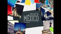 Ser GAY en México - Mi Diario Personal - TEMA DE HOY: Soy Gay, PRESENTE!
