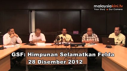 GSF: Himpunan selamatkan felda 28 Disember 2012
