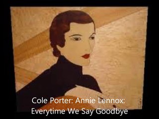 Annie Lennox  Cole Porter  Everytime We Say Goodbye