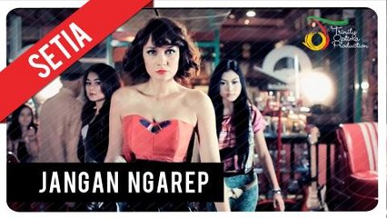 Setia Band - Jangan Ngarep | Official Video Clip