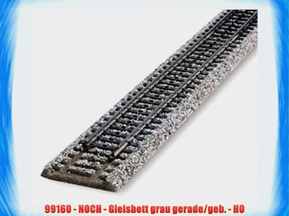 99160 - NOCH - Gleisbett grau gerade/geb. - HO