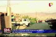 Extorsionadores son el terror de transportistas en San Juan de Lurigancho