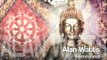 Alan Watts ~ Autobiography 4