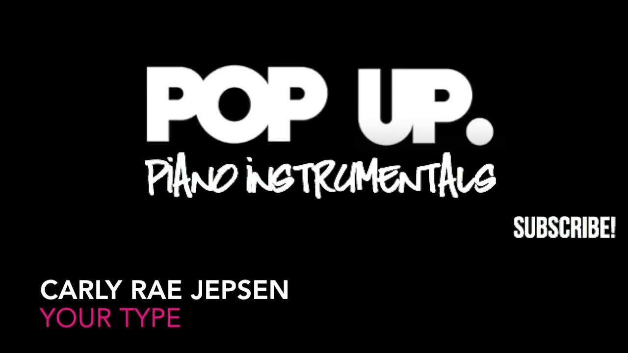 Carly Rae Jepsen - Your Type Instrumental Piano Acoustic Karaoke