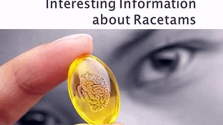 Interesting Information about Racetams