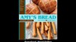 Amys Bread Revised And Updated Artisan-Style Breads Sandwiches Pizzas And More From New York Citys Favorite Bakery EBOOK (PDF) REVIEW