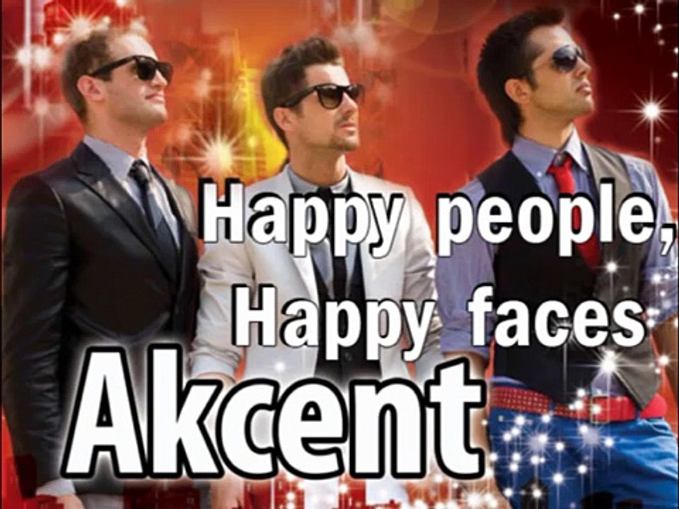 AKCENT - Happy People, Happy Faces (NEW Single 2009 Offcial Radio Version)