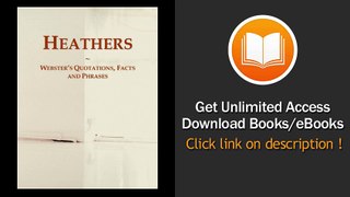 Heathers Websters Quotations Facts And Phrases EBOOK (PDF) REVIEW