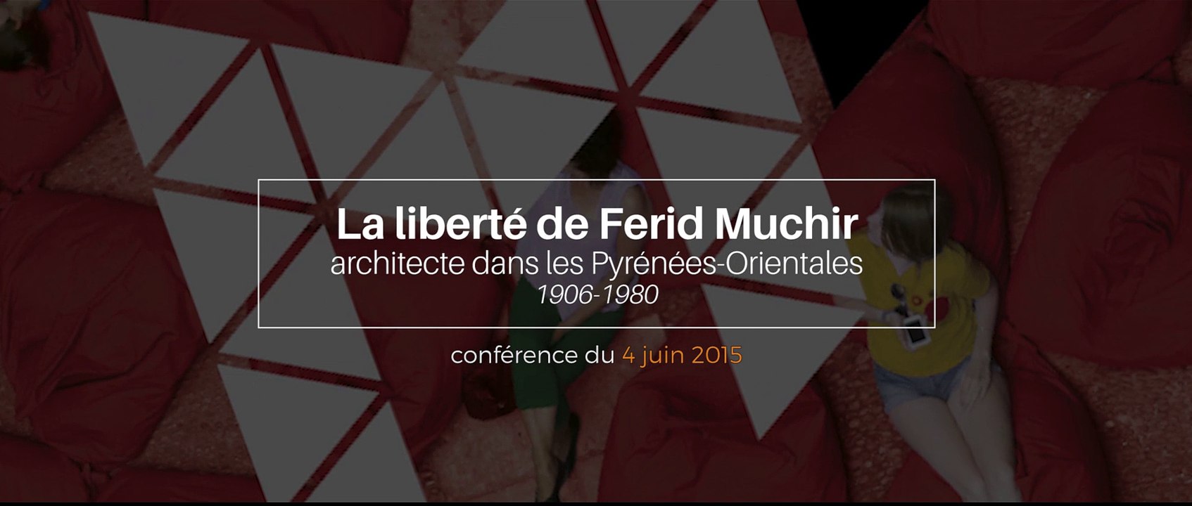 La liberté de Férid Muchir, architecte dans les Pyrénées-Orientales (1906-1980), conférence de Thierry Lochard, architecte au STAP Hérault DRAC LR