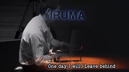 ..:: Yiruma - One Day I Will / Leave Behind ::..
