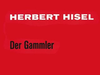 Herbert Hisel - Der Gammler