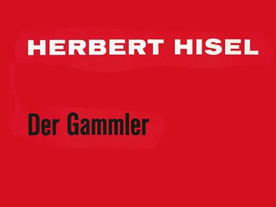 Herbert Hisel - Der Gammler