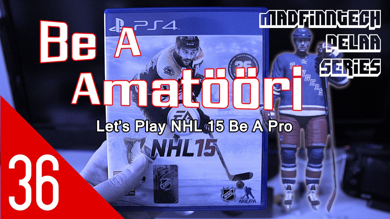 Turhautumis maximus - Be A Amatööri Ep. 36 - NHL 15 - MadFinnTech Pelaa Series