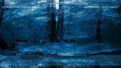 One of the Most AMAZING Qur'an Recitations_ Abu Hajar Al-Iraqee - Surah Aal-Imraan - PART 1