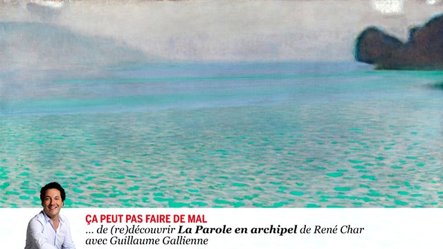 #lire - La Parole en archipel de René Char avec Guillaume Gallienne