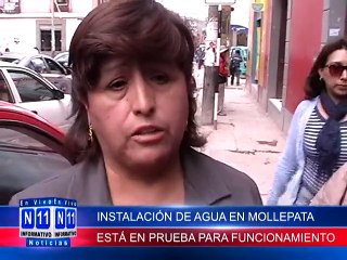 N11 Informativo INSTALACION DE AGUA POTABLE EN MOLLEPATA AUN ESTA EN PRUEBA PARA FUNCIONAMIENTO TOTAL