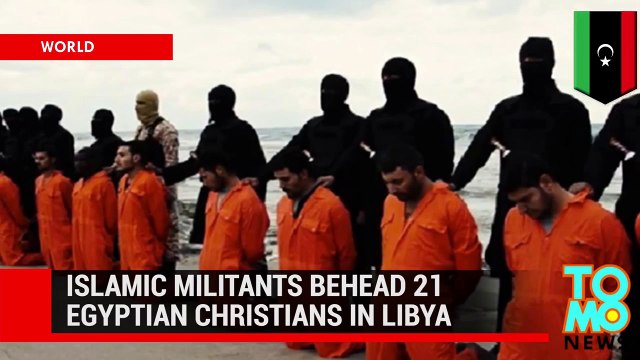 ISIS cuts the throats of 21 Egyptian Coptic Christians in Libya, Egypt retaliates with airstrikes